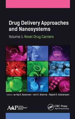 Drug Delivery Approaches and Nanosystems, Volume 1: Novel Drug Carriers / Edition 1