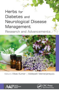Title: Herbs for Diabetes and Neurological Disease Management: Research and Advancements, Author: Vikas Kumar