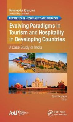 Evolving Paradigms in Tourism and Hospitality in Developing Countries: A Case Study of India / Edition 1