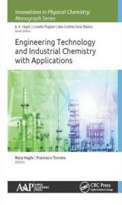 Title: Engineering Technology and Industrial Chemistry with Applications / Edition 1, Author: Reza K. Haghi