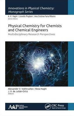 Physical Chemistry for Chemists and Chemical Engineers: Multidisciplinary Research Perspectives / Edition 1