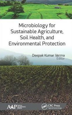 Microbiology for Sustainable Agriculture, Soil Health, and Environmental Protection / Edition 1