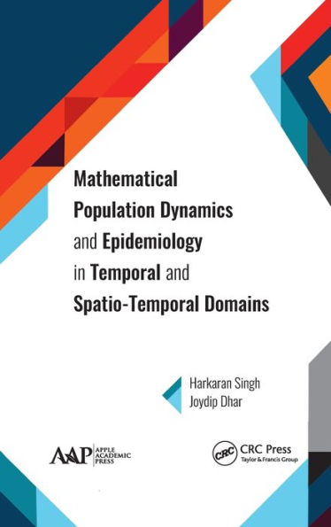 Mathematical Population Dynamics and Epidemiology in Temporal and Spatio-Temporal Domains / Edition 1