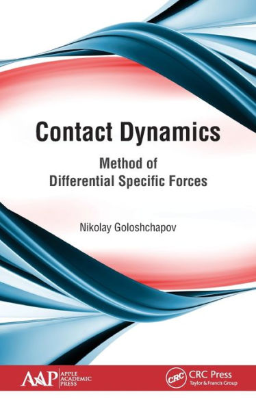 Contact Dynamics: Method of Differential Specific Forces / Edition 1
