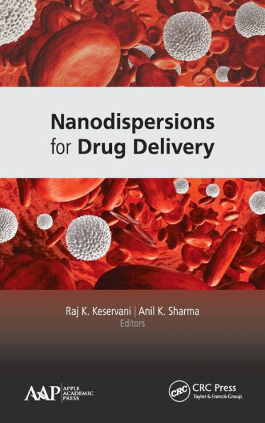 Nanodispersions for Drug Delivery / Edition 1