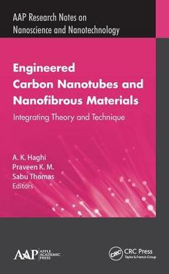 Engineered Carbon Nanotubes and Nanofibrous Material: Integrating Theory and Technique / Edition 1