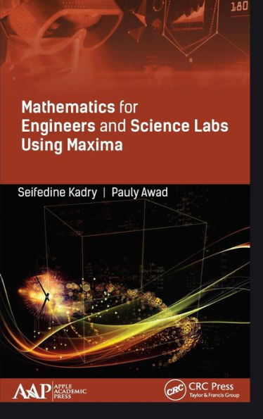 Mathematics for Engineers and Science Labs Using Maxima