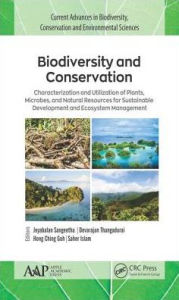 Title: Biodiversity and Conservation: Characterization and Utilization of Plants, Microbes and Natural Resources for Sustainable Development and Ecosystem Management, Author: Jeyabalan Sangeetha