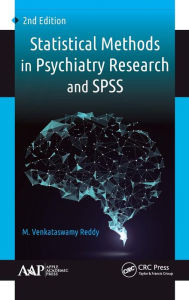 Title: Statistical Methods in Psychiatry Research and SPSS / Edition 2, Author: M. Venkataswamy Reddy