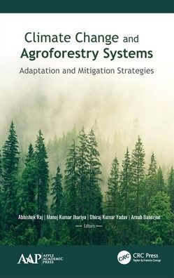 Climate Change and Agroforestry Systems: Adaptation and Mitigation Strategies / Edition 1