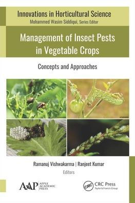 Management of Insect Pests in Vegetable Crops: Concepts and Approaches / Edition 1