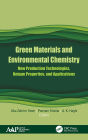 Green Materials and Environmental Chemistry: New Production Technologies, Unique Properties, and Applications / Edition 1