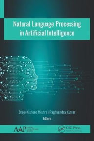 Title: Natural Language Processing in Artificial Intelligence / Edition 1, Author: Brojo Kishore Mishra