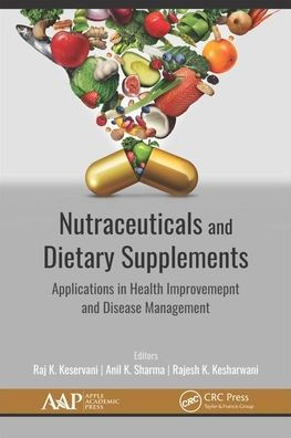 Nutraceuticals and Dietary Supplements: Applications Health Improvement Disease Management