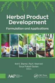 Title: Herbal Product Development: Formulation and Applications / Edition 1, Author: Anil K. Sharma