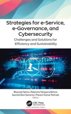 Strategies for e-Service, e-Governance, and Cybersecurity: Challenges Solutions Efficiency Sustainability