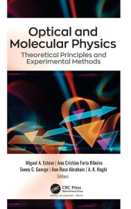 Title: Optical and Molecular Physics: Theoretical Principles and Experimental Methods, Author: Miguel A. Esteso