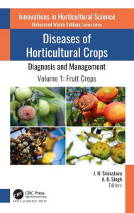 Title: Diseases of Horticultural Crops: Diagnosis and Management: Volume 1: Fruit Crops, Author: J. N. Srivastava