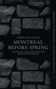 Title: Montréal Before Spring, Author: Robert Melançon