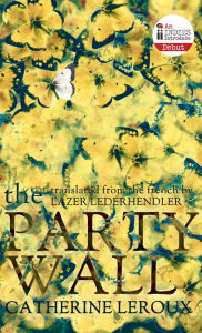 Title: The Party Wall, Author: Catherine Leroux