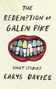 Title: The Redemption of Galen Pike, Author: Carys Davies