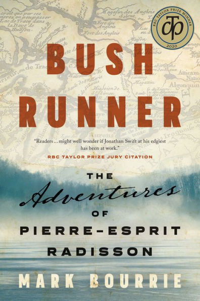 Bush Runner: The Adventures of Pierre-Esprit Radisson