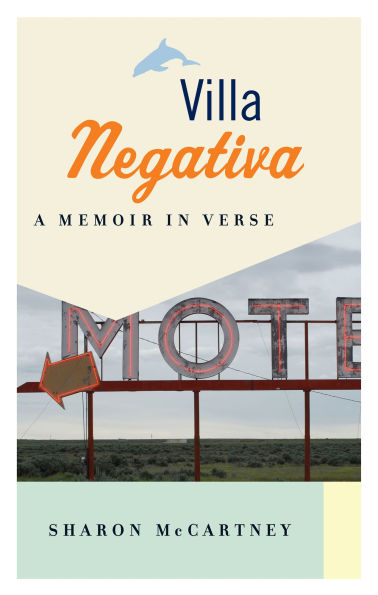 Villa Negativa: A Memoir Verse