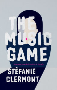 Title: The Music Game, Author: Stéfanie Clermont