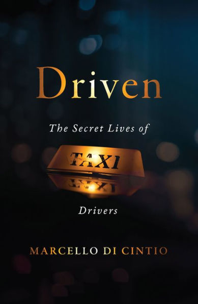 Driven: The Secret Lives of Taxi Drivers