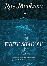Title: White Shadow, Author: Roy Jacobsen