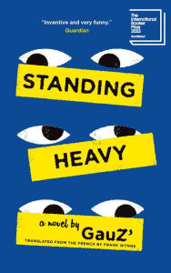 Google free books download pdf Standing Heavy CHM MOBI DJVU (English literature) 9781771966009 by Gauz, Frank Wynne