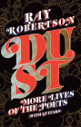Dust: More Lives of the Poets (with Guitars)