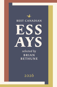 Title: Best Canadian Essays 2026, Author: Brian Bethune