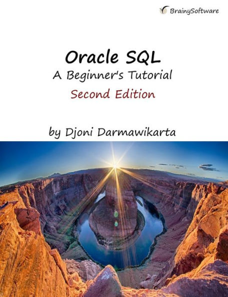 Oracle SQL: A Beginner's Tutorial, Second Edition