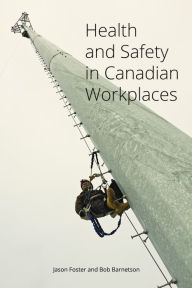 Title: Health and Safety in Canadian Workplaces, Author: Jason Foster