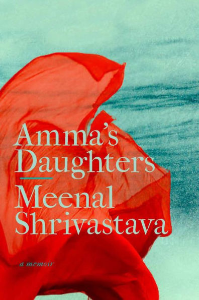 Amma's Daughters: A Memoir