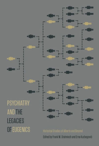 Psychiatry and the Legacies of Eugenics: Historical Studies Alberta Beyond