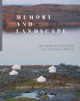 Memory and Landscape: Indigenous Responses to a Changing North