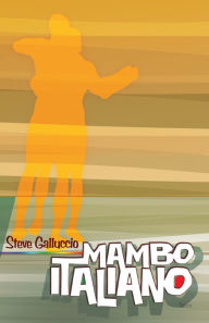 Title: Mambo Italiano, Author: Steve Galluccio