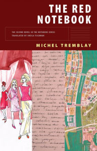 Title: The Red Notebook, Author: Michel Tremblay