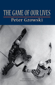 Title: The Game of Our Lives, Author: Peter Gzowski