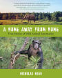 A Home Away from Home: True Stories of Wild Animal Sanctuaries