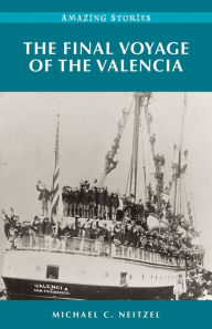 Title: The Final Voyage of the Valencia, Author: Michael C. Neitzel