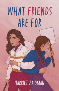 Title: What Friends Are For, Author: Harriet Zaidman