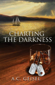 Title: Charting the Darkness, A Novel, Author: Roy A III Harrisville