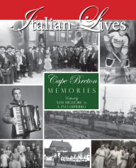 Title: Italian Lives, Cape Breton Memories: Revised Edition, Author: Color Man