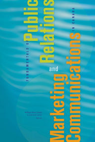 Title: Fundamentals of Public Relations and Marketing Communications in Canada, Author: William Wray Carney