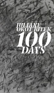Title: 100 Days, Author: Juliane Okot Bitek