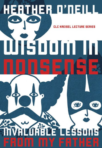 Wisdom Nonsense: Invaluable Lessons from My Father