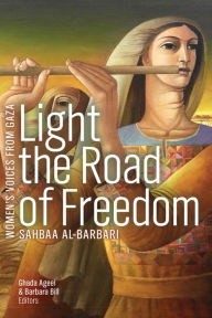 Title: Light the Road of Freedom, Author: Sahbaa Al-Barbari